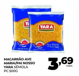 Fort Atacadista Macarrão ave maria/pai nosso yara semola pc oferta