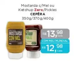 Supermercados Mundial Mostarda c/Mel ou Ketchup Zero/Pickles CEPĒRA oferta