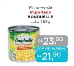 Supermercados Mundial Milho-verde Importado BONDUELLE oferta