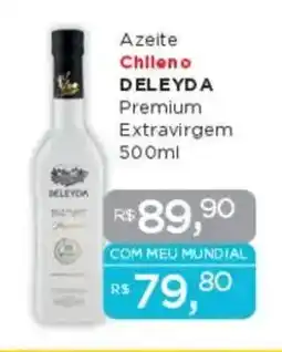 Supermercados Mundial Azeite Chileno DELEYDA Premium Extravirgem oferta