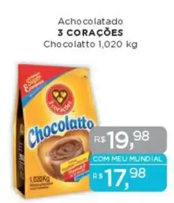 Supermercados Mundial Achocolatado 3 CORAÇÕES Chocolatto oferta