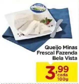 Carrefour Bairro Queijo Minas Frescal Fazenda Bela Vista 100g oferta