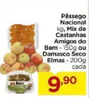 Pessego Nacional 1kg, Mix de castanhas Amigos do Bem 150g ou Damasco Seco Elmas 200g