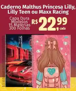 Supermercados Mateus Caderno Malthus Princesa Lilly, Lilly Teen ou Maxx Racing oferta