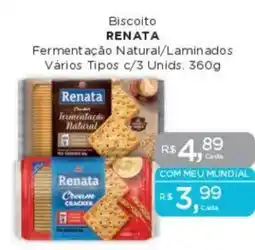 Supermercados Mundial Biscoito RENATA Fermentação Natural/Laminados Vários Tipos c/3 Unids. oferta