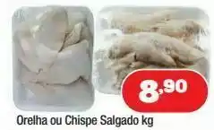 Costazul Supermercados Orelha ou chispe salgado kg oferta