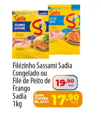 Akki Atacadista Filézinho Sassami Sadia Congelado ou Filé de Peito de Frango Sadia oferta