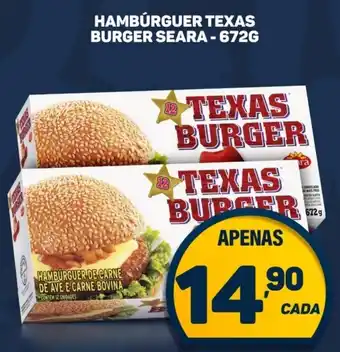 Dom Atacadista Hamburguer texas burger seara oferta