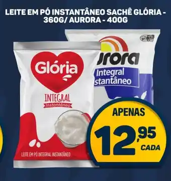 Dom Atacadista Leite em pó instantâneo sachê glória /aurora oferta