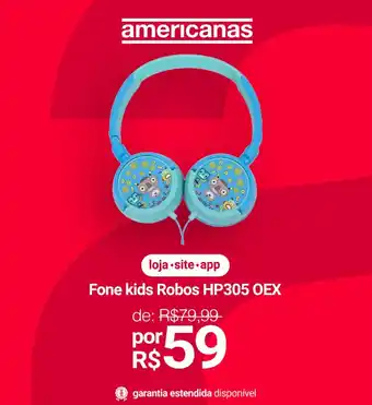 Lojas Americanas Fone kids Robos HP305 OEX oferta