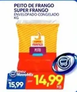 Novo Mix Peito de frango super frango oferta