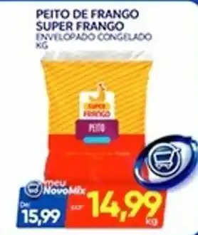 Novo Mix Peito de frango super frango oferta