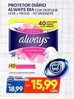 Novo Mix Protetor diário always dia com perfume leve pague-40 unidades oferta