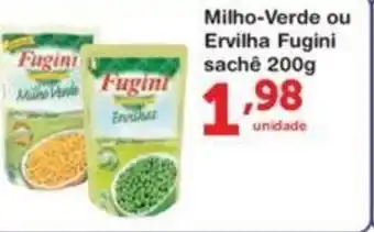 Roldão Milho Verde ou Ervilha Fugini sache 200g oferta