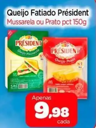 Nordestão Queijo Fatiado Président Mussarela ou Prato pct oferta