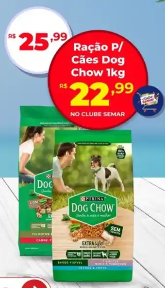 Semar Supermercado Ração P/ Cães Dog Chow oferta