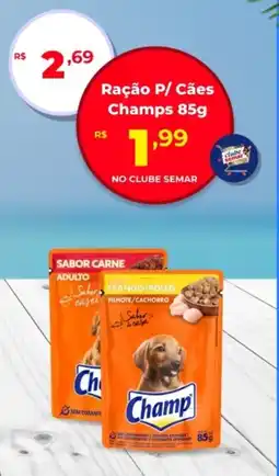 Semar Supermercado Ração P/ Cães Champs oferta