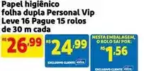 Mercado Extra Personal - papel higiênico folha dupla vip leve 16 pague 15 rolos de 30 m cada oferta