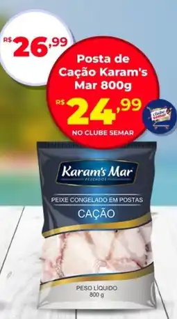 Semar Supermercado Posta de Cação Karam's Mar oferta