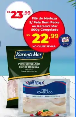 Semar Supermercado Filé de Merluza S/ Pele Bom Peixe ou Karam's Mar Congelado oferta