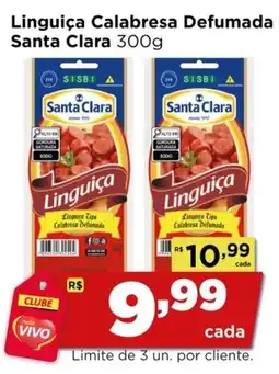 Rede Vivo Linguiça Calabresa Defumada Santa Clara oferta