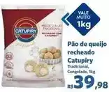 Sam's Club Catupiry - pão de queijo recheado oferta