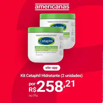 Lojas Americanas Cetaphil - kit hidratante (2 unidades) oferta