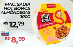 Rede Krill Mac. sadia hot bowls almondegas oferta