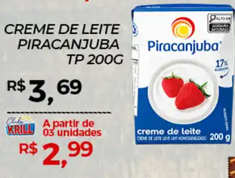 Rede Krill CREME DE LEITE PIRACANJUBA oferta