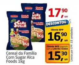 Tenda Atacado Cereal da Família Corn Sugar Alca Foods oferta