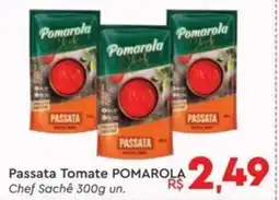 Komprao Atacadista Passata Tomate POMAROLA Chef Sachê oferta