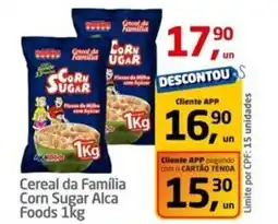 Tenda Atacado Cereal da Família Corn Sugar Alca Foods oferta