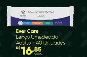 Drogaria São Paulo Ever Care Lenço Umedecido Adulto oferta