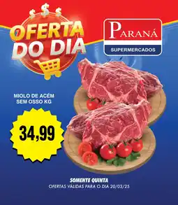 Supermercados Paraná Miolo de acém sem osso oferta