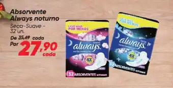 Dia Absorvente Always noturno oferta