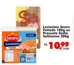 Big Box Levissimo Seara Fatiado  ou Presunto Sadia Soltissimo oferta