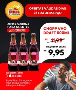 Rede Plus Supermercados Chopp vho draft oferta