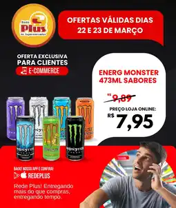 Rede Plus Supermercados Energ monster sabores oferta