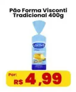 VN Autosserviço Pão Forma Visconti Tradicional oferta