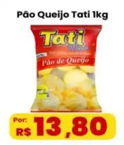 VN Autosserviço Pão Queijo Tati oferta