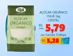 Trimais Supermercado Açúcar orgânico itajá cristal oferta