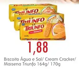 Epa Biscoito Água e Sal/ Cream Cracker/ Maisena Triunfo oferta