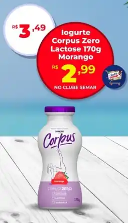 Semar Supermercado logurte Corpus Zero Lactose  Morango oferta