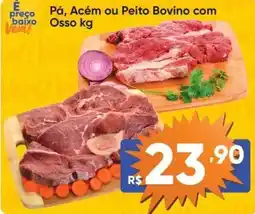 Atacado Vem Pá, Acém ou Peito Bovino com Osso oferta