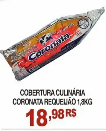 Mercadão Atacadista Cobertura Culinaria Coronata Requeijao 1.8kg oferta