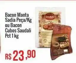 Mart Minas Bacon Manta Sadia Peça Ou Bacon Cubos Saudali oferta
