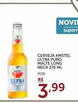 Super Nosso Cerveja Amstel Ultra Puro Malte Long Neck oferta