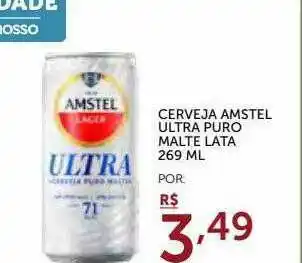 Super Nosso Cerveja Amstel Ultra Puro Malte oferta