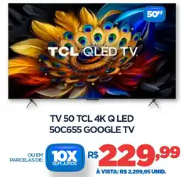 DB Supermercados Tv 50 tcl 4k Q led50C655 GOOGLE TV oferta