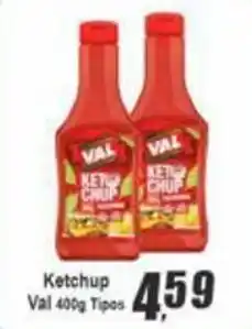 Panelão Ketchup Val 400g tipos oferta